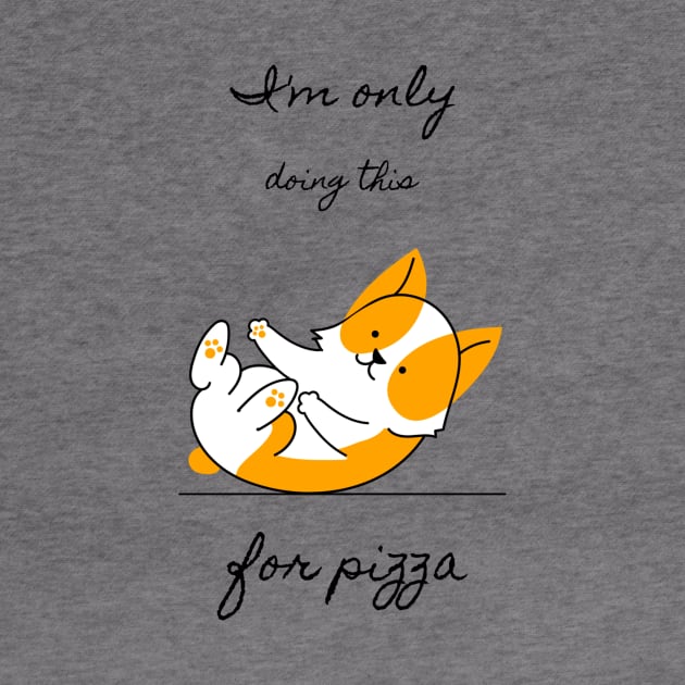 I'm only doing this for pizza. Funny yoga by aboss